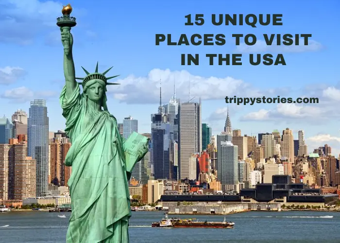 15 Unique Places to Visit in the USA