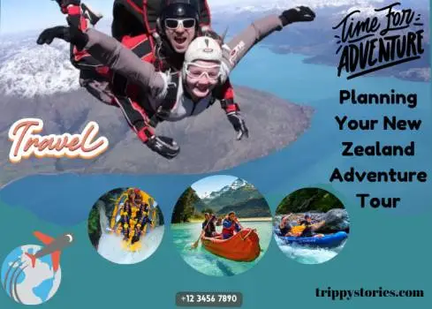 Planning Your New Zealand Adventure Tour