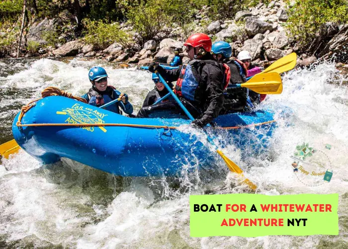 Boat For A Whitewater Adventure Nyt